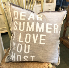 Load image into Gallery viewer, Dear Summer, I Love You Most Pillow
