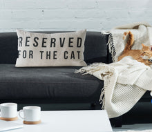 Load image into Gallery viewer, Reserved For The Cat Pillow
