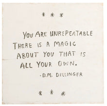 Load image into Gallery viewer, "You are Unrepeatable" Wooden Art Print  12x12
