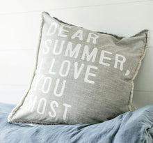 Load image into Gallery viewer, Dear Summer, I Love You Most Pillow
