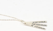 Load image into Gallery viewer, Be the Change You Wish To See in the World Necklace
